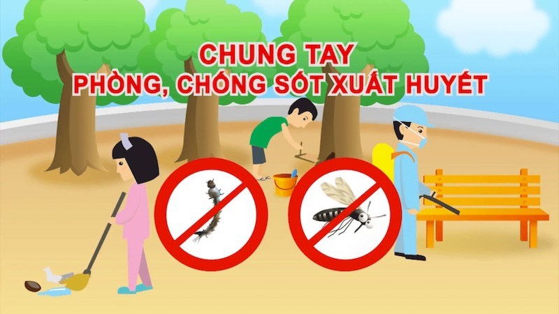 TÍCH CỰC, CHỦ ĐỘNG PHÒNG CHỐNG BỆNH SỐT XUẤT HUYẾT